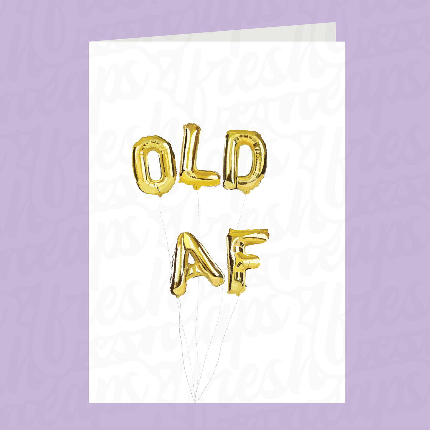 Old Af Card