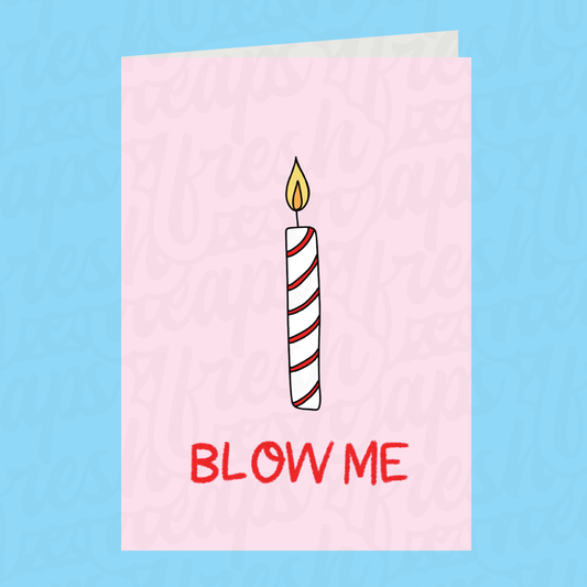 Blow Me Card