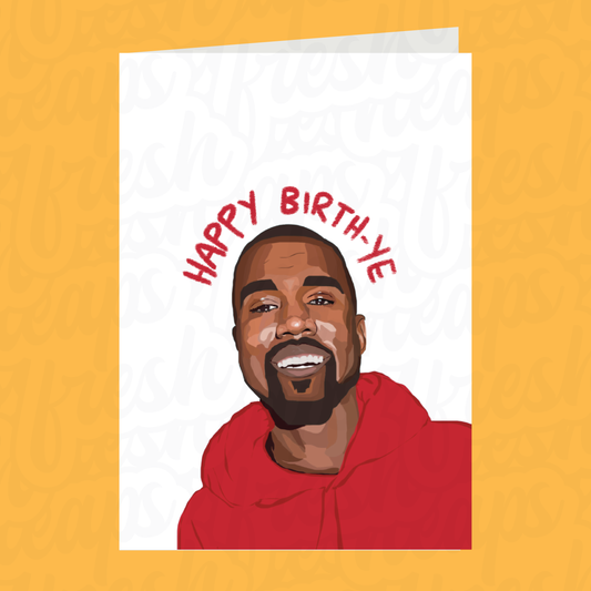 Happy Birth-Ye Kanye West Card