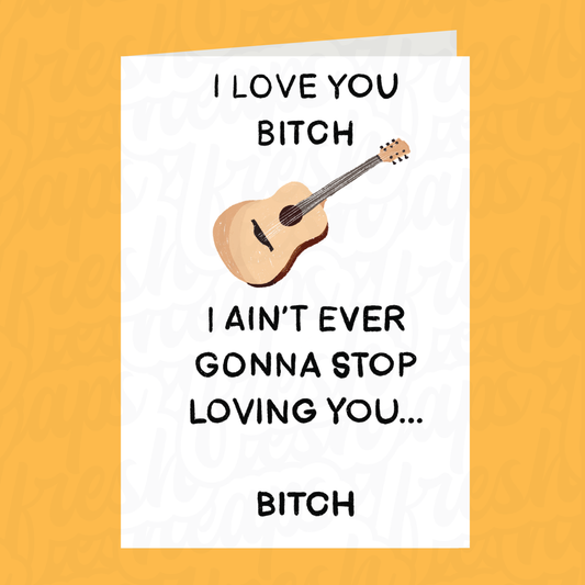 I Ain't Ever Gonna Stop Loving You Vine Card