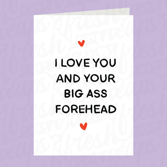 Big Forehead Card