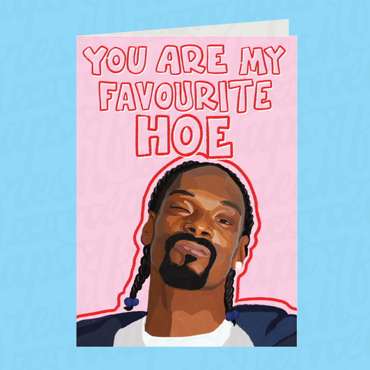 Snoop Dogg Favourite Hoe Card