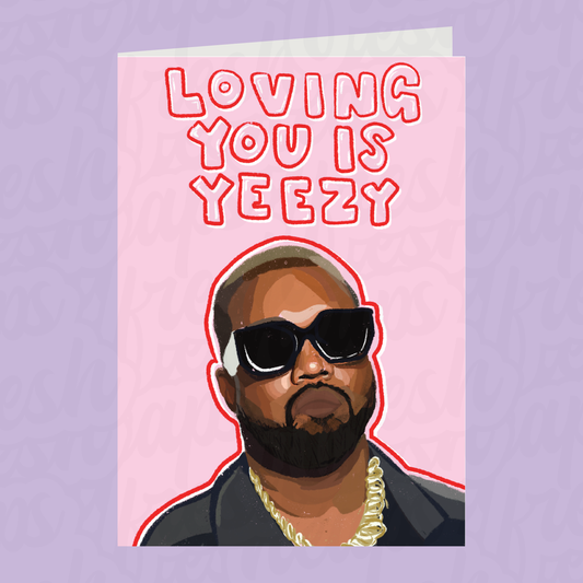 Loving You is Yeezy Kanye West Card
